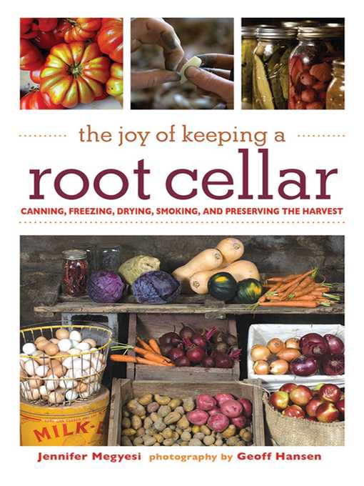 Title details for The Joy of Keeping a Root Cellar by Jennifer Megyesi - Available